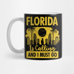 Florida Is Calling And I Must Go Mug